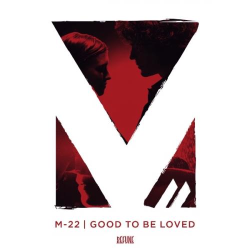 Good To Be Loved (Radio Edit) by M-22 