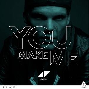 You Make Me by Avicii 