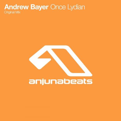Once Lydian (Original Mix) by Andrew Bayer 