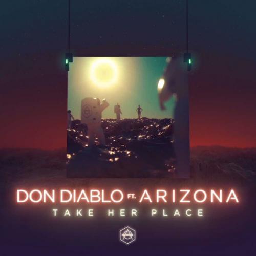 Take Her Place (Radio Edit) by Don Diablo ft A R I Z O N A 
