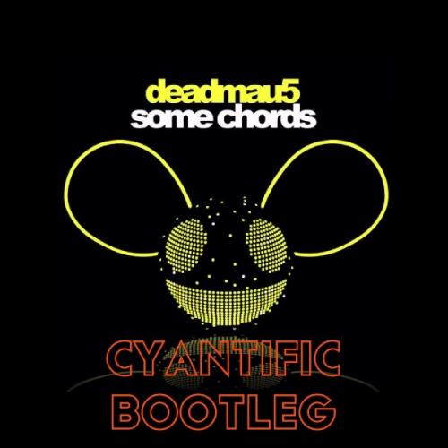 Some Chords (Cyantific Remix) by Deadmau5 