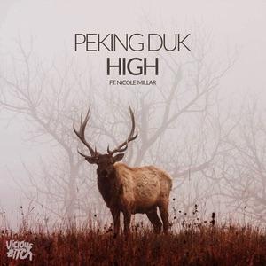 High (Original Mix) by Peking Duk Feat. Nicole Millar