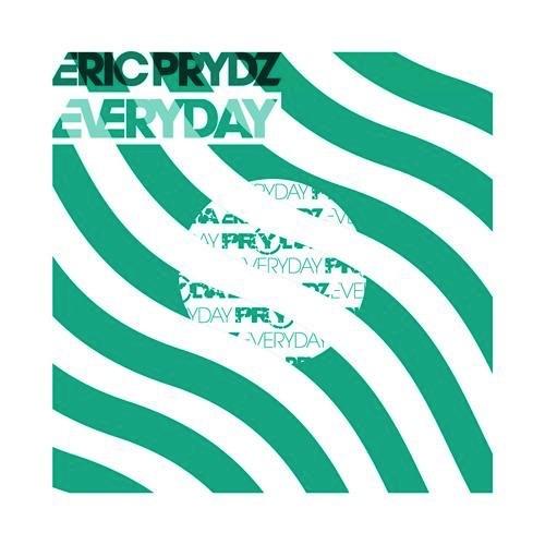 Every Day (Original Mix) by Eric Prydz 