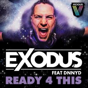 Ready 4 This (Original Mix) by Exodus Feat. Dnnyd
