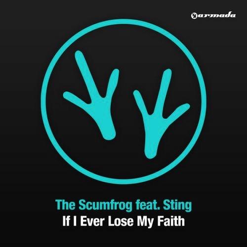 If I Ever Lose My Faith by The Scumfrog Feat. Sting
