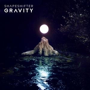 Gravity by Shapeshifter 