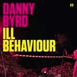 Ill Behaviour by Danny Byrd 