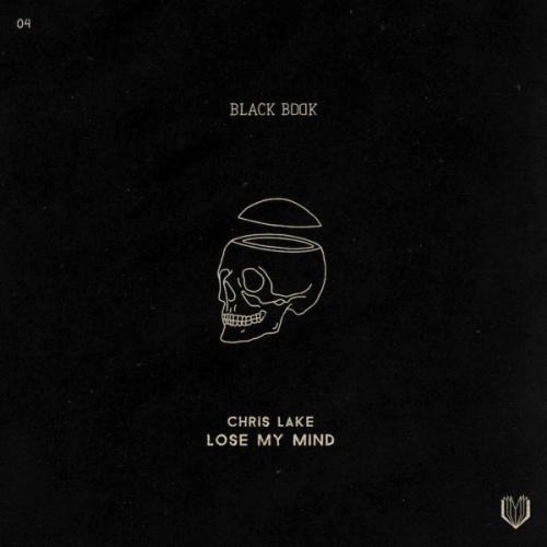 Lose My Mind (Extended) by Chris Lake 