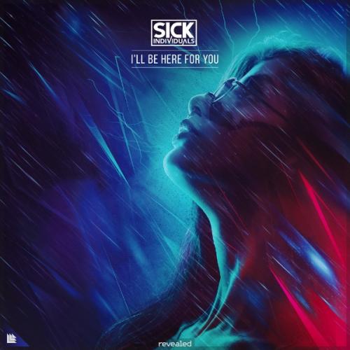 I'll Be Here For You (Radio Edit) by Sick Individuals 
