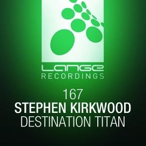 Destination Titan (Radio Mix) by Stephen Kirkwood 