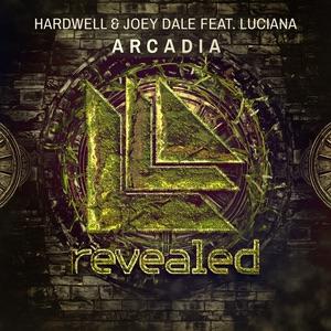 Arcadia Feat. Luciana by Hardwell &amp; Joey Dale 