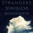 Strangers Feat. Tove Lo (Radio Edit) by Seven Lions With Myon &amp; Shane 54 