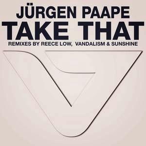Take That (Reece Low Remix) by Jurgen Paape 