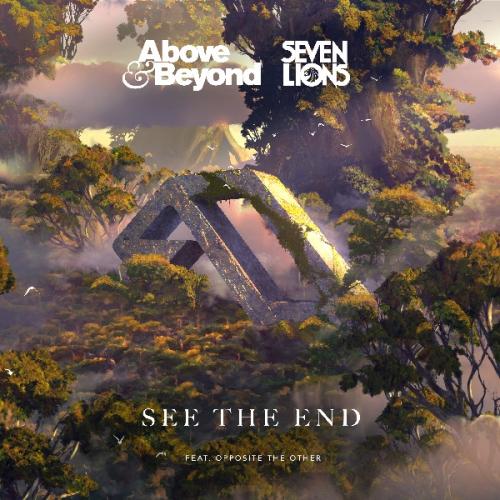 See The End (Edit) by Above &amp; Beyond and Seven Lions feat. Opposite The Other