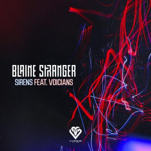 Sirens (Original Mix) by Blaine Stranger feat. Voicians