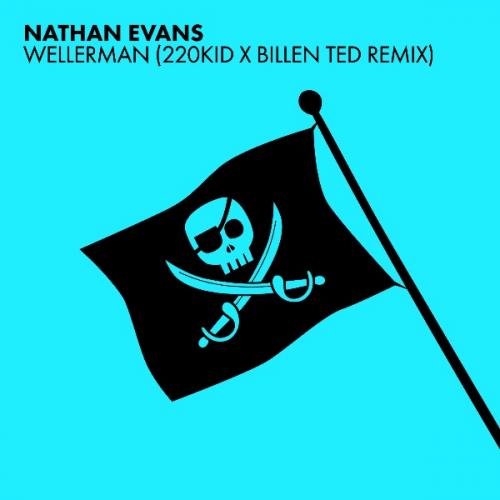 Wellerman (Sea Shanty / 220 KID x Billen Ted Remix) by Nathan Evans/220 KID &amp; Billen Ted
