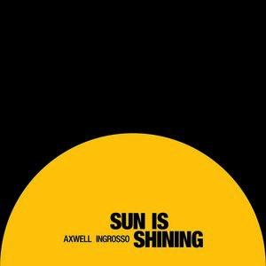 Sun Is Shining (Radio Edit) by Axwell &amp; Ingrosso 