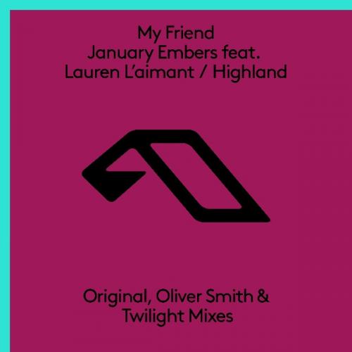 January Embers (Oliver Smith Remix - Edit) by My Friend feat. Lauren L'aimant
