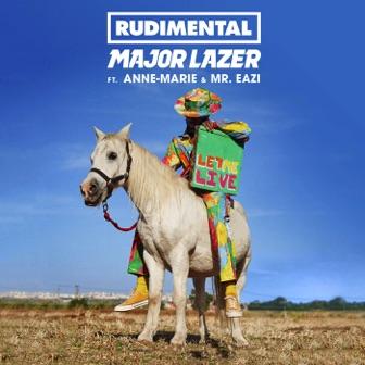 Let Me Live (feat. Anne-Marie &amp; Mr Eazi) by Rudimental &amp; Major Lazer 