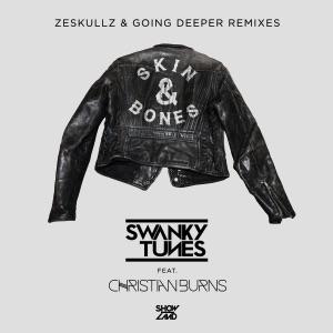 Skin &amp; Bones (Going Deeper Radio Edit) by Swanky Tunes Feat. Christian Burns