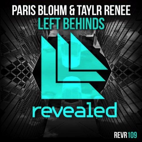 Left Behinds (Original Mix) by Taylr Renee Feat. Paris Blohm