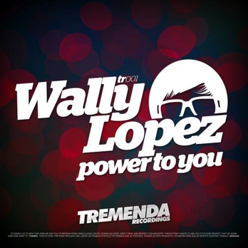 Power To You (Original Radio Mix) by Wally Lopez 
