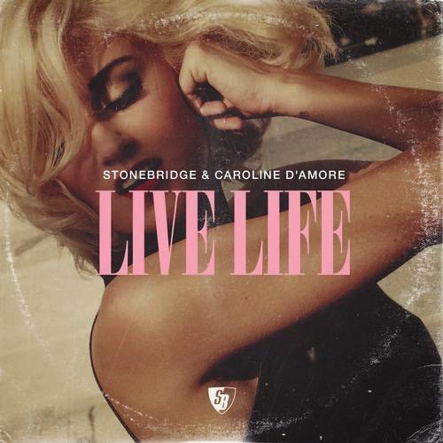 Live Life (Radio Edit) by Stonebridge &amp; Caroline D'amore 