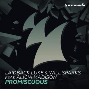Promiscuous (Original Mix) by Laidback Luke &amp; Will Sparks feat. Alicia Madison
