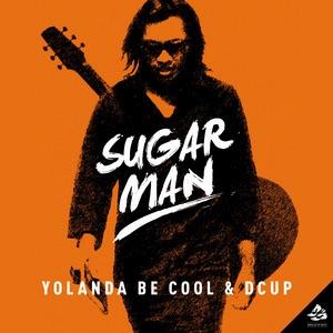 Sugar Man (Radio Edit) by Yolanda B Cool &amp; Dcup 