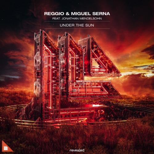 Under The Sun (Radio Edit) by REGGIO/Miguel Serna feat. Jonathan Mendelsohn