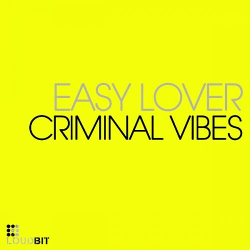 Easy Lover (Club Mix) by Criminal Vibes 