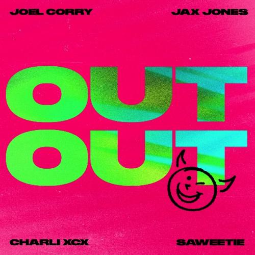 Out Out by Joel Corry/Jax Jones feat. Charli XCX &amp; Saweetie