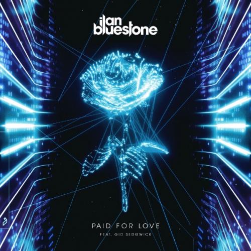 Paid For Love by ilan Bluestone feat. Gid Sedgwick