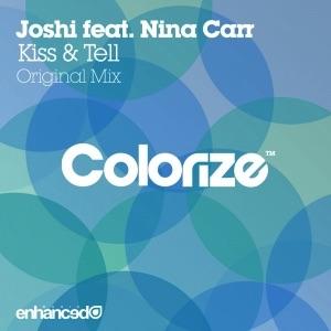 Kiss &amp; Tell (Original Mix) by Joshi Feat. Nina Carr